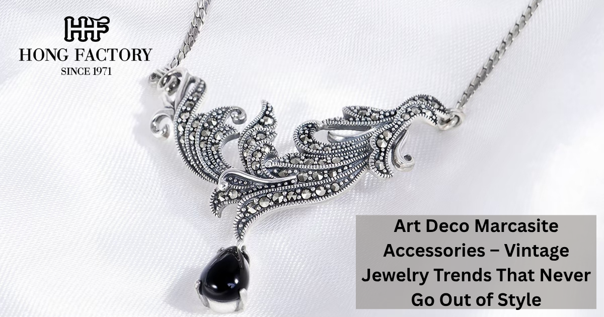 Art Deco Marcasite Accessories – Vintage Jewelry Trends That Never Go Out of Style