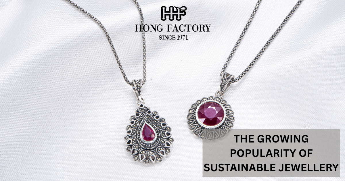 THE GROWING POPULARITY OF SUSTAINABLE JEWELLERY