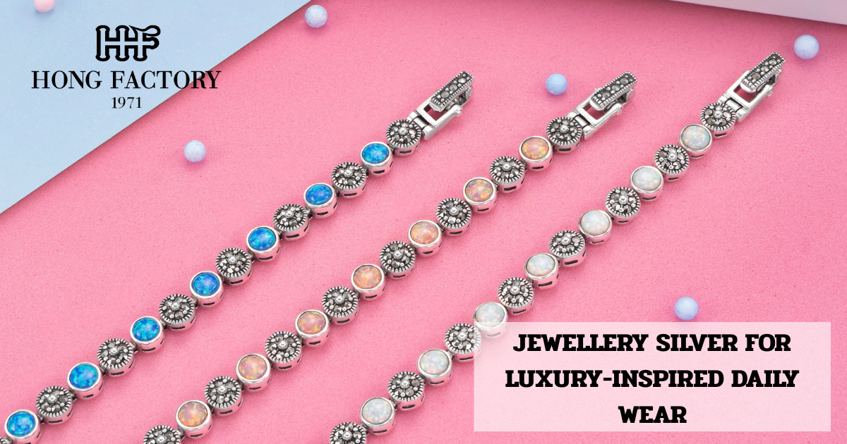 JEWELLERY SILVER FOR LUXURY-INSPIRED DAILY WEAR