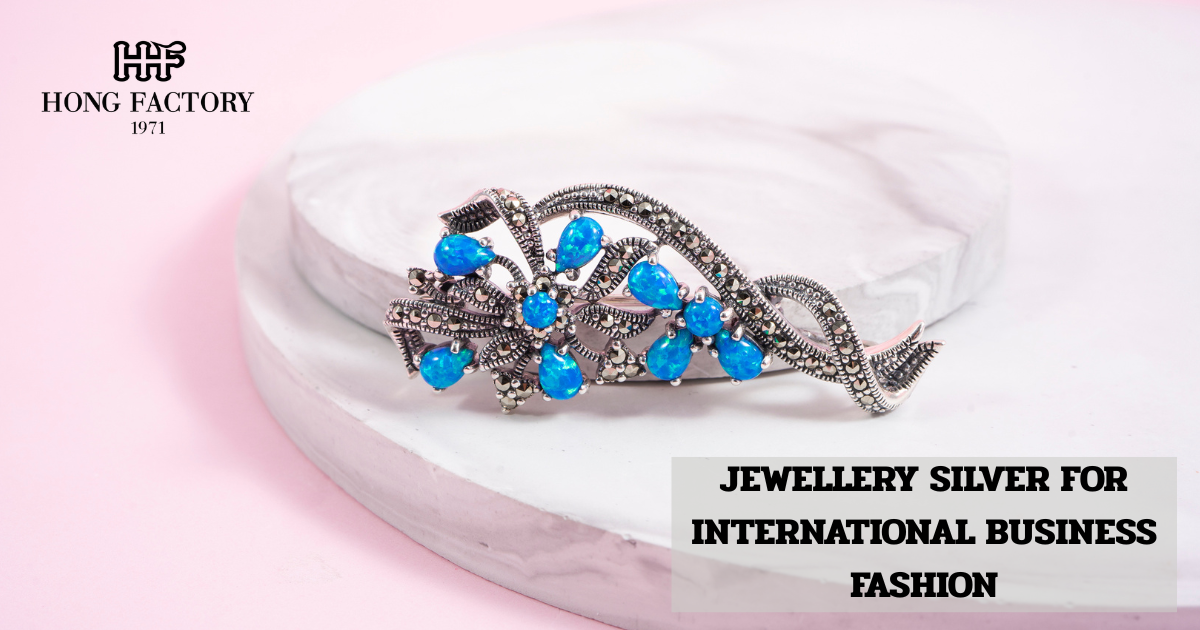 JEWELLERY SILVER FOR INTERNATIONAL BUSINESS FASHION