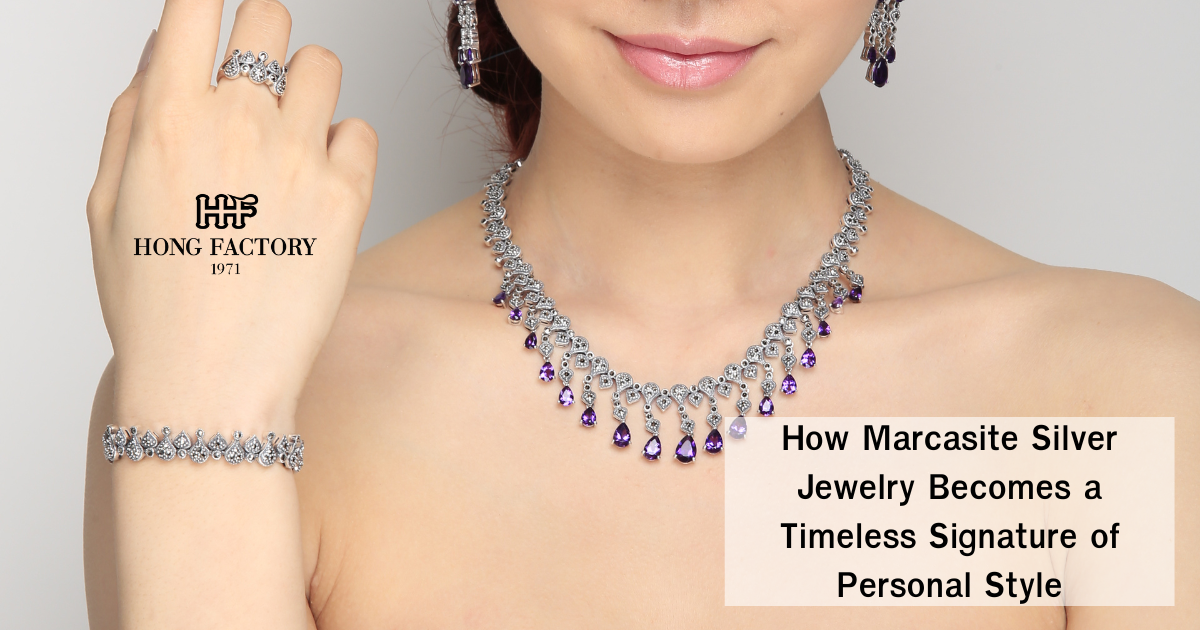 How Marcasite Silver Jewelry Becomes a Timeless Signature of Personal Style